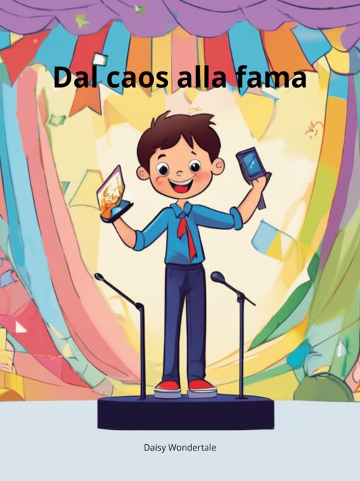 Title details for Dal caos alla fama by Daisy Wondertale - Available
